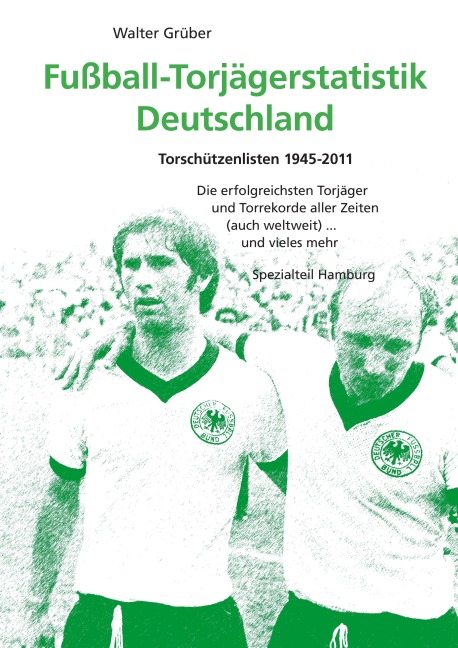 Fußball-Torjägerstatistik Deutschland - Walter Grüber