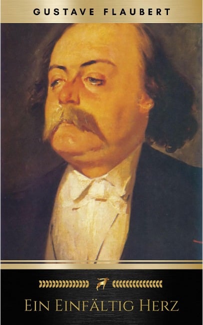 Ein einfältig Herz - Gustave Flaubert