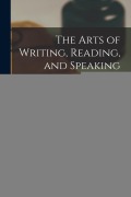 Cover-Bild zum Titel 'The Arts of Writing, Reading, and Speaking' von 'Edward William Cox'