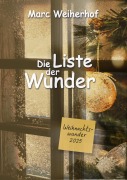 Cover-Bild zum Titel 'Die Liste der Wunder' von 'Marc Weiherhof'
