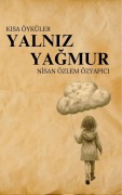Cover-Bild zum Titel 'Yalniz Yagmur' von 'Nisan Özlem Özyapici'