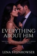 Cover-Bild zum Titel 'Everything About Him' von 'Lena Steinhowser'