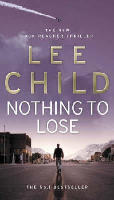 Nothing To Lose - Lee Child
