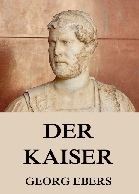 Der Kaiser - Georg Ebers