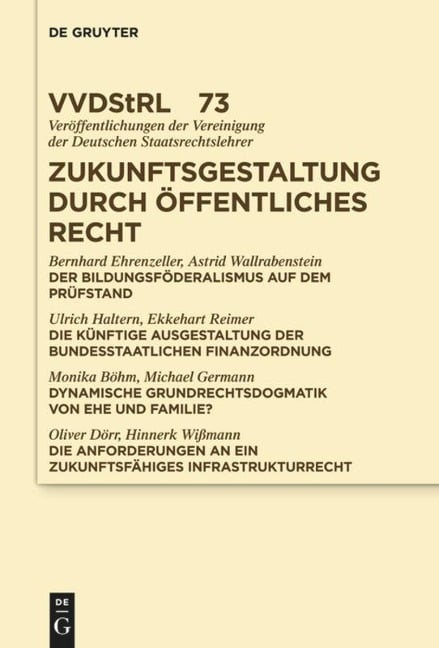 Zukunftsgestaltung durch Öffentliches Recht - Bernhard Ehrenzeller, Et Al., Ulrich Haltern, Astrid Wallrabenstein