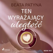 Cover-Bild zum Titel 'Ten wyra¿aj¿cy uleg¿o¿¿' von 'Beata Patyna'
