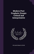 Modern Poet Prophets; Essays Critical and Interpretative - William Norman Guthrie