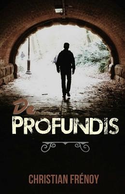 De Profundis - Christian Frenoy, Thierry Rollet