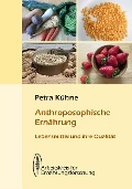 Cover-Bild zum Titel 'Anthroposophische Ernährung' von 'Petra Kühne'