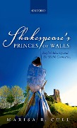 Cover-Bild zum Titel 'Shakespeare's Princes of Wales' von 'Marisa R. Cull'