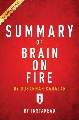 Summary of Brain on Fire - Instaread Summaries