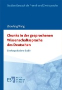Cover-Bild zum Titel 'Chunks in der gesprochenen Wissenschaftssprache des Deutschen' von 'Zhoufeng Wang'