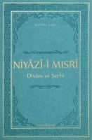 Niyazi-i Misri Divani ve Serhi - M. Efdal Emre