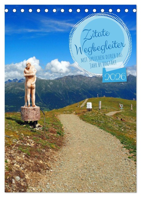 Zitate Wegbegleiter, mit Sprüchen durch das Jahr by VogtArt (Tischkalender 2026 DIN A5 hoch), CALVENDO Monatskalender - VogtArt VogtArt Zitate Wegbegleiter, mit Sprüchen durch das Jahr by VogtArt (Tischkalender 2026 DIN A5 hoch), CALVENDO Monatskalender - VogtArt VogtArt