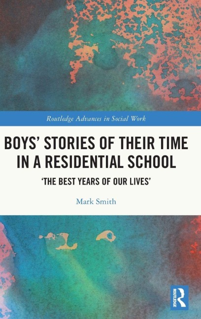 Boys' Stories of Their Time in a Residential School - Mark Smith
