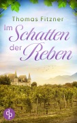 Cover-Bild zum Titel 'Im Schatten der Reben' von 'Thomas Fitzner'