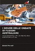 I DRIVER DELLE ONDATE DI FUSIONI AUSTRALIANE - Anmol Porwal