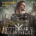 Cover-Bild zum Titel 'Skytturnar II: Englandsförin' von 'Alexandre Dumas'