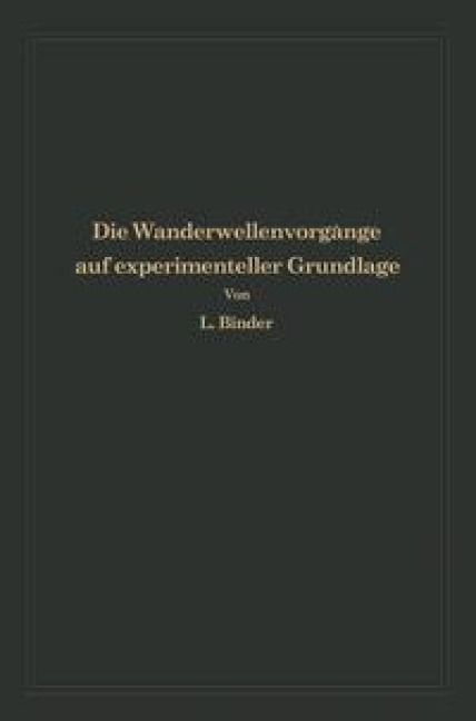Die Wanderwellenvorgänge auf experimenteller Grundlage - Ludwig Binder