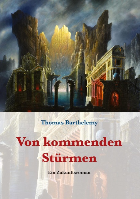 Von kommenden Stürmen - Thomas Barthelemy