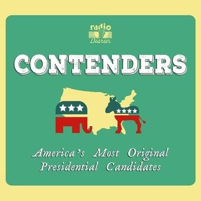 Contenders: America's Most Original Presidential Candidates - Joe Richman