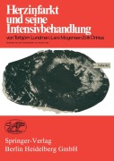 Cover-Bild zum Titel 'Herzinfarkt und seine Intensivbehandlung' von 'T. Lundmann, E. Orinius, L. Mogensen'