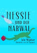 Cover-Bild zum Titel 'Nessie und der Narwal' von 'Isla Wynter'