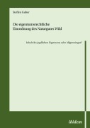 Cover-Bild zum Titel 'Die eigentumsrechtliche Einordnung des Naturgutes Wild - Inhalt des jagdlichen Eigentums oder Allgemeingut?' von 'Steffen Guber'