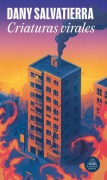 Cover-Bild zum Titel 'Criaturas Virales / Viral Creatures' von 'Dany Salvatierra'