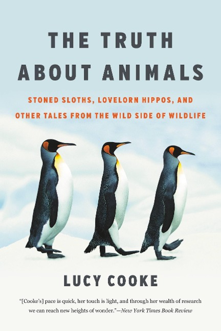 The Truth about Animals - Lucy Cooke