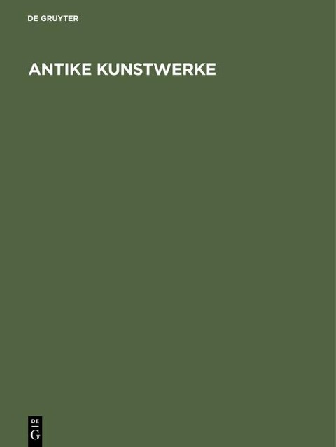 Antike Kunstwerke - Adolf Greifenhagen