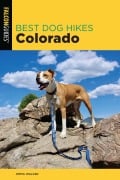 Cover-Bild zum Titel 'Best Dog Hikes Colorado' von 'Emma Walker'