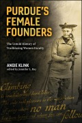 Cover-Bild zum Titel 'Purdue's Female Founders' von 'Angie Klink'