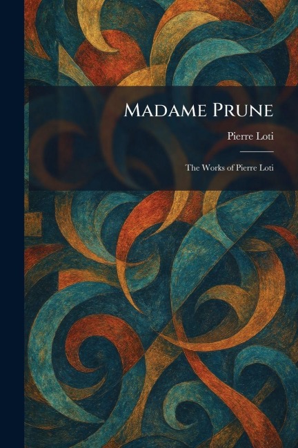 Madame Prune - Pierre Loti