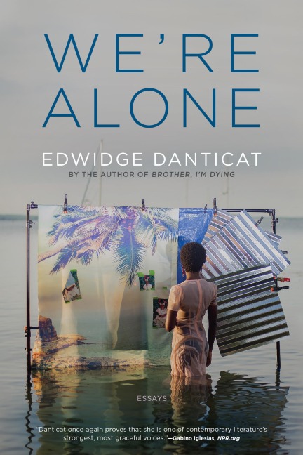 We're Alone - Edwidge Danticat