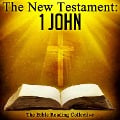 The New Testament: 1 John - Traditional