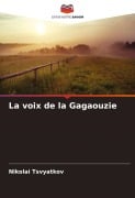 Cover-Bild zum Titel 'La voix de la Gagaouzie' von 'Nikolai Tsvyatkov'