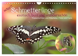 achja?! Schmetterlinge, exotisch, bunt und wunderschön (Wandkalender 2025 DIN A4 quer), CALVENDO Monatskalender - Sabine Löwer