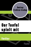 Der Teufel spielt mit - Audrey Erskine-Lindop