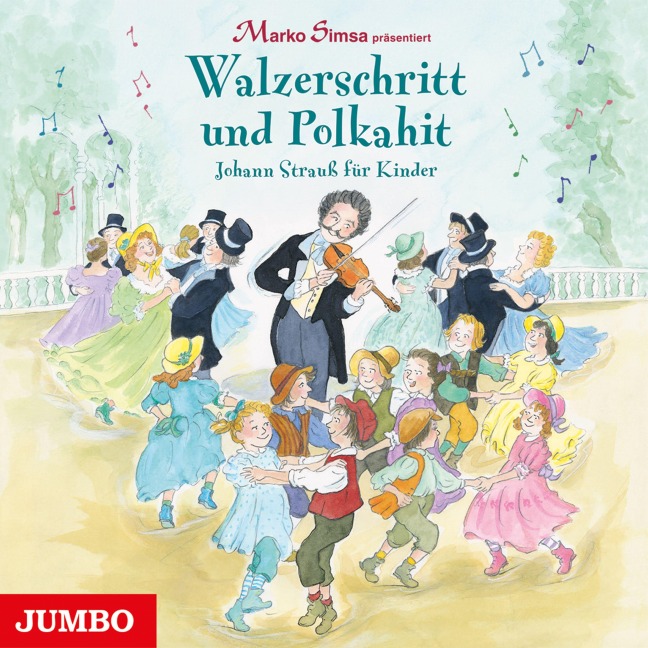 Walzerschritt und Polkahit. Johann Strauß für Kinder - Marko Simsa, Vienna Johann Strauss Orchestra, Slovak State Philharmonic Orchestra, Camerata Wien, Johann Strauß