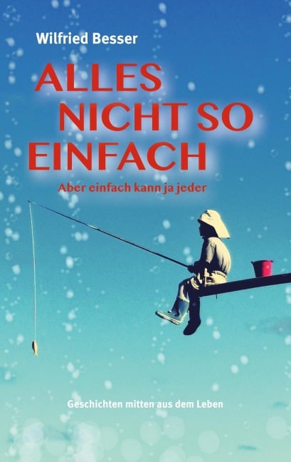 Alles nicht so einfach - Wilfried Besser