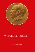 Cover-Bild zum Titel 'Wie Größe entsteht' von 'Hongfeng Li'