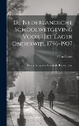 De Nederlandsche Schoolwetgeving Voor Het Lager Onderwijs, 1796-1907: Wetten, Instructie's, Koninklijke Besluiten, Enz - I. van Hoorn