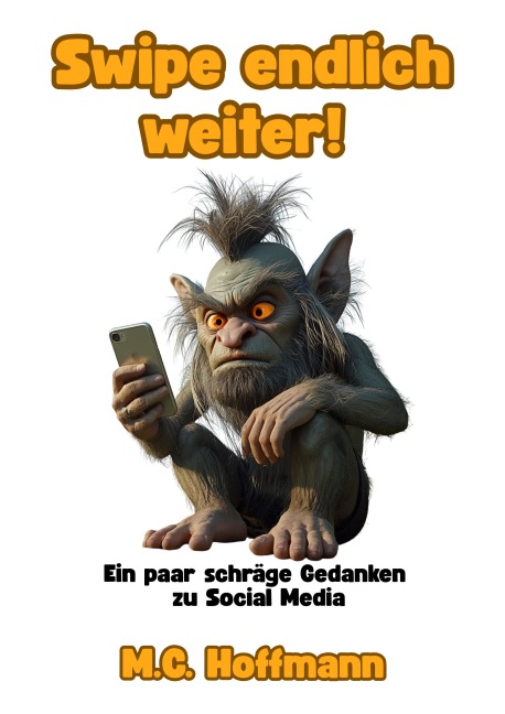 Swipe endlich weiter! - M. C. Hoffmann