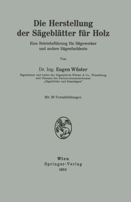 Die Herstellung der Sägeblätter für Holz - Eugen Wüster
