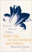 Cover-Bild zum Titel 'Jeder Tag ist der Anfang des Lebens' von 'Rainer Maria Rilke'