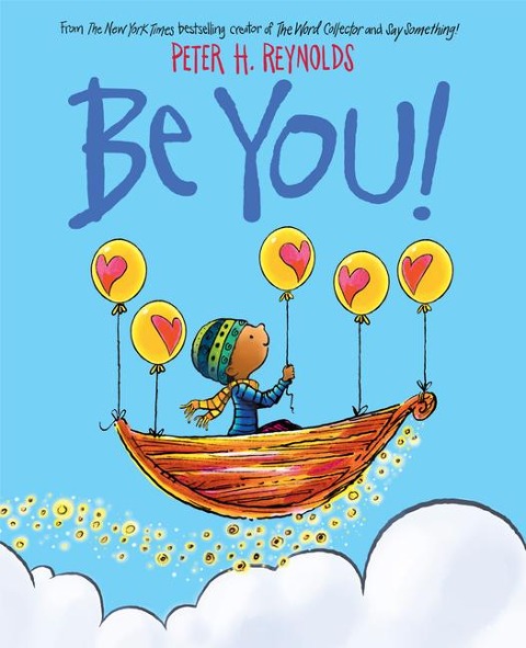Be You! - Peter H Reynolds