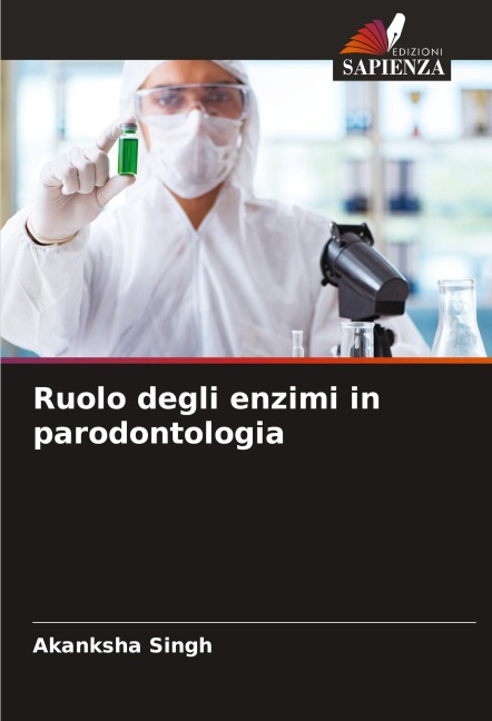 Ruolo degli enzimi in parodontologia - Akanksha Singh