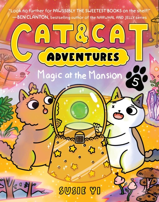 Cat & Cat Adventures: Magic at the Mansion - Susie Yi