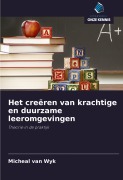 Cover-Bild zum Titel 'Het creëren van krachtige en duurzame leeromgevingen' von 'Micheal van Wyk'